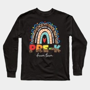 PreK Dream Team Leopard Rainbow Teacher Squad Back To School Long Sleeve T-Shirt